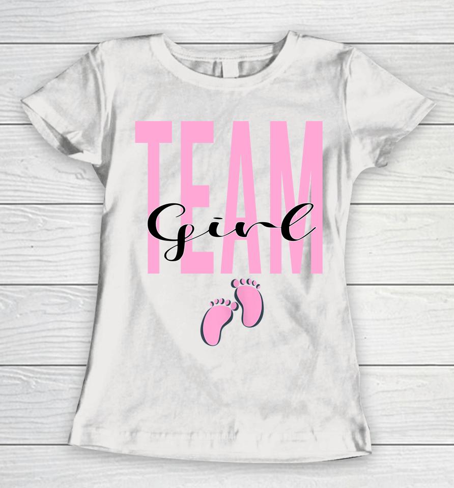 Team Girl Gender Reveal Baby Shower Pink Or Blue Women T-Shirt