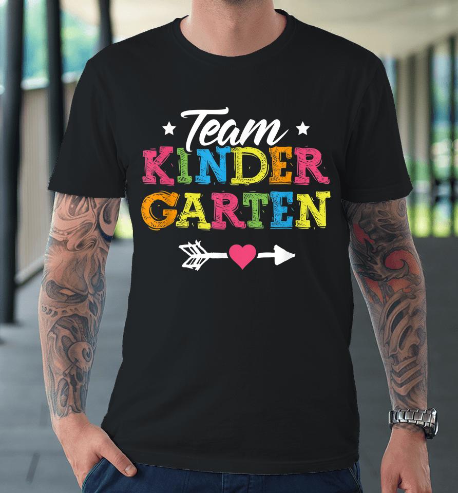 Team Kindergarten Teacher Student Kids Back To School Premium T-Shirt