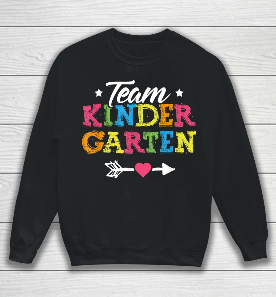 Team Kindergarten Teacher Student Kids Back To School Sweatshirt