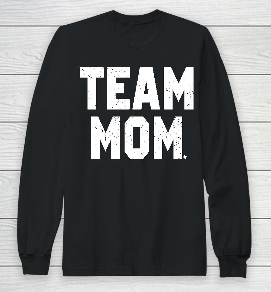 Team Mom Long Sleeve T-Shirt