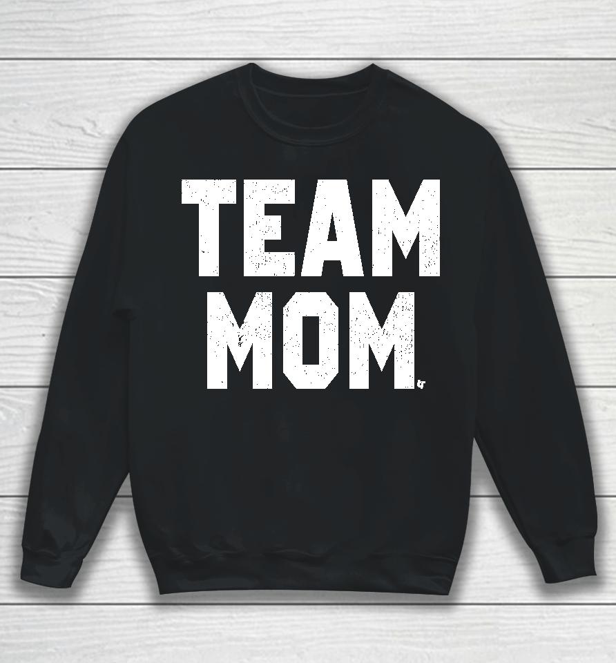 Team Mom Sweatshirt