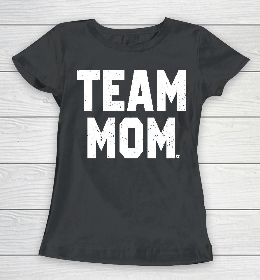 Team Mom Women T-Shirt