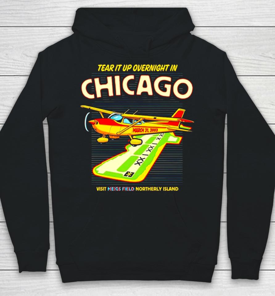 Tear It Up In Chicago Visit Northerly Island Hoodie