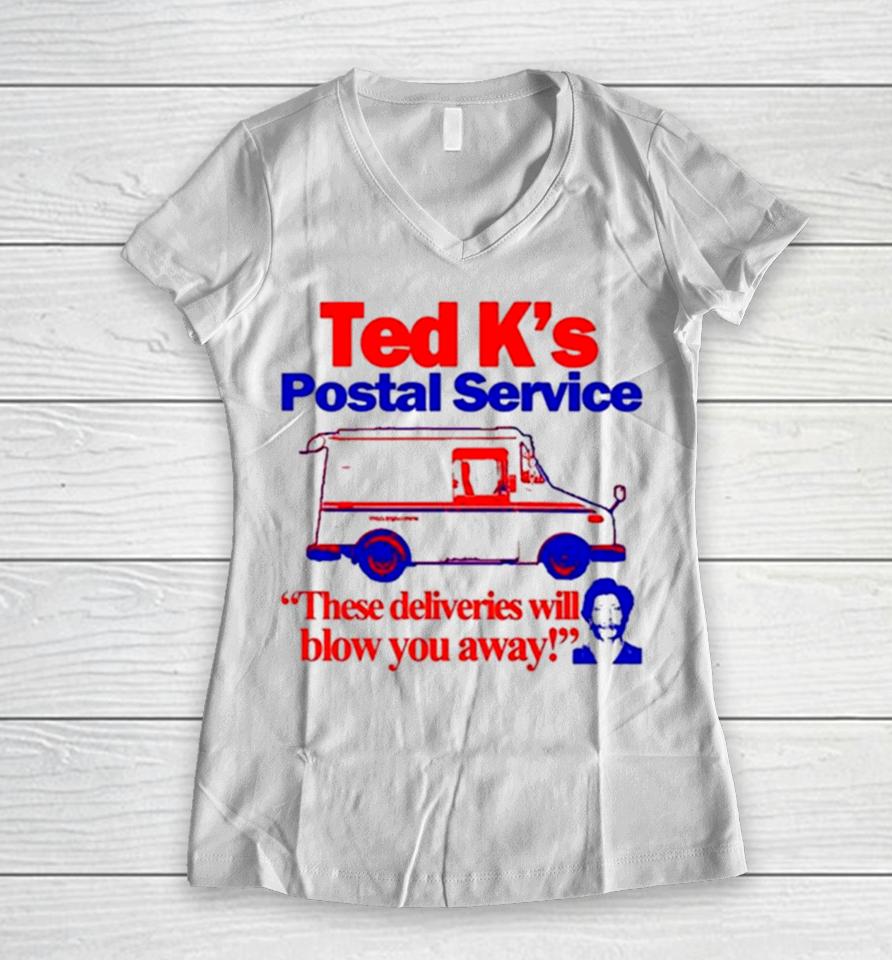 Ted K’s Postal Service These Deliveries Will Blow You Away Women V-Neck T-Shirt