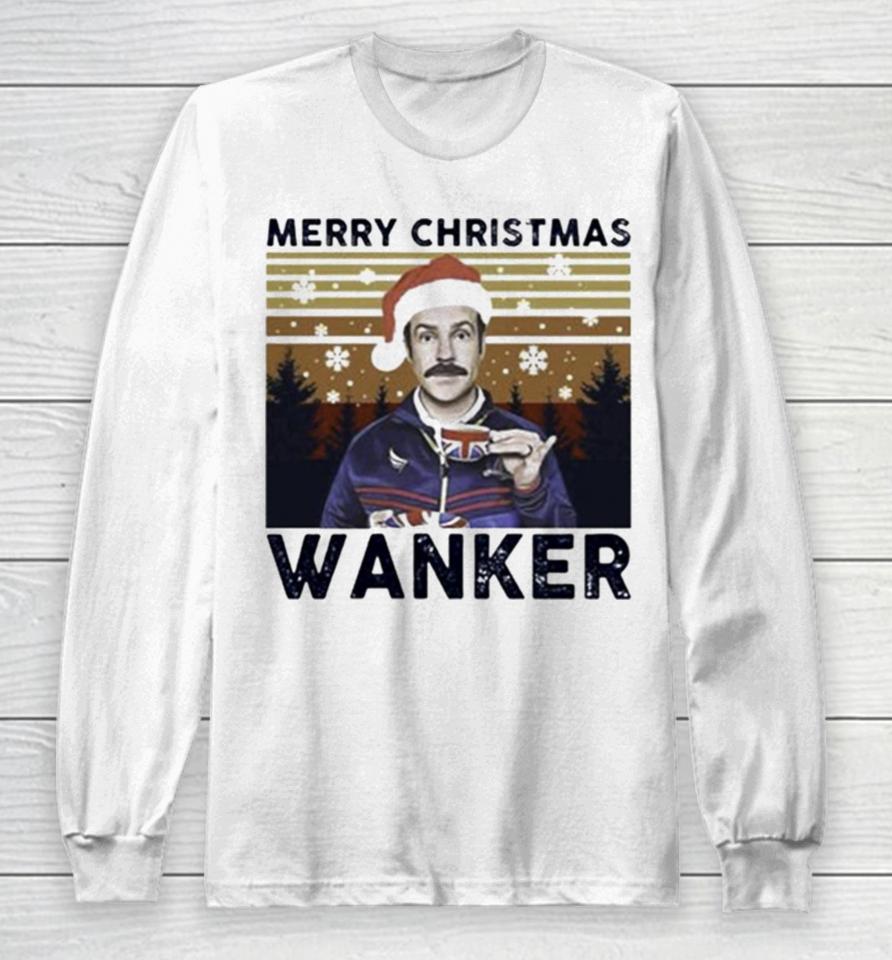 Ted Lasso Merry Christmas Wanker Vintage Long Sleeve T-Shirt