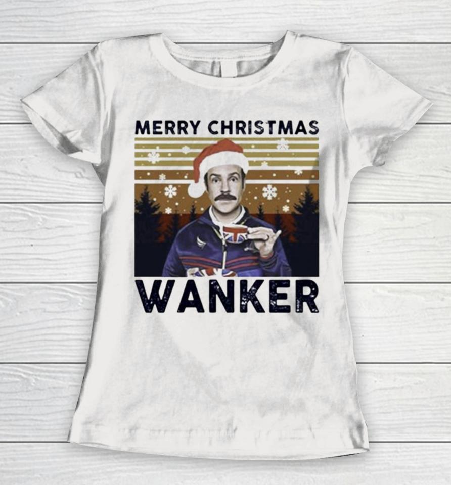 Ted Lasso Merry Christmas Wanker Vintage Women T-Shirt
