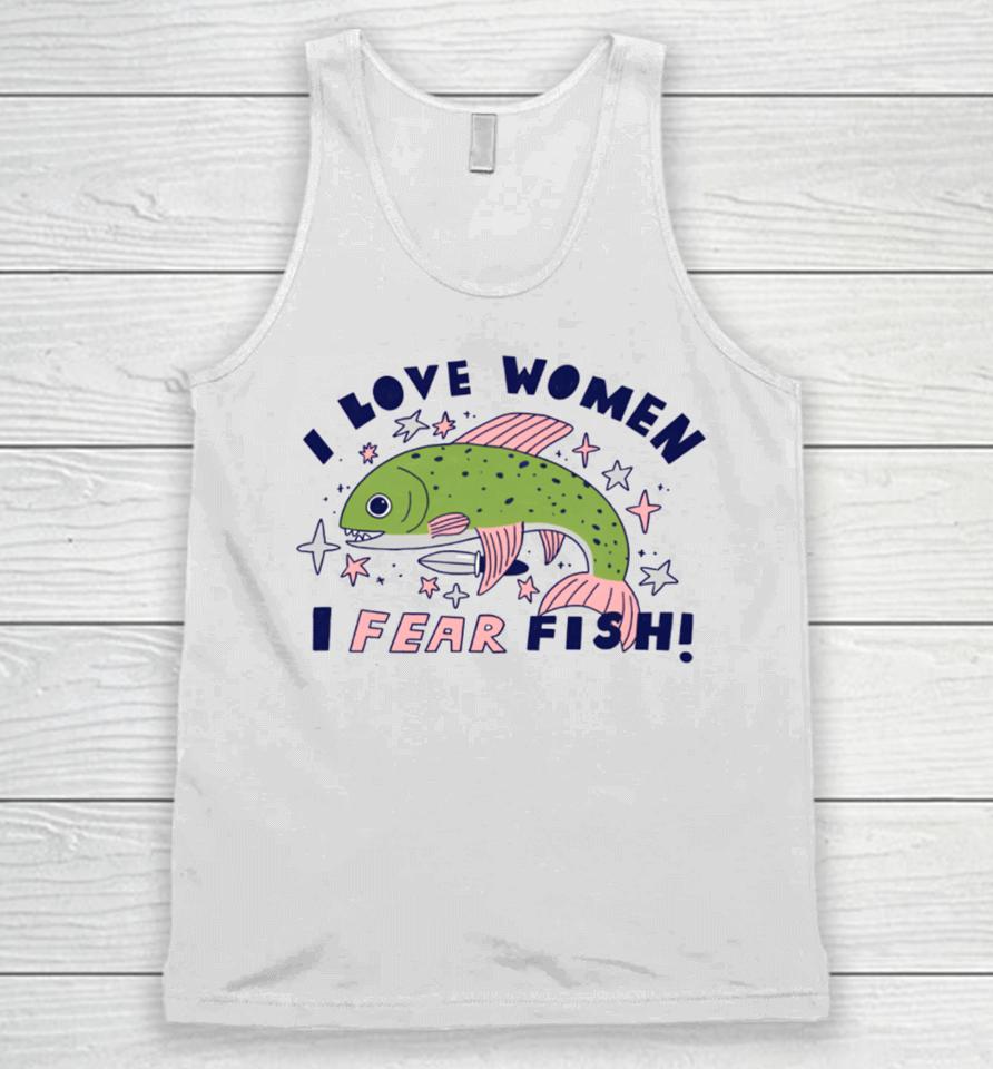 Tenderghost I Love Women I Fear Fish Unisex Tank Top