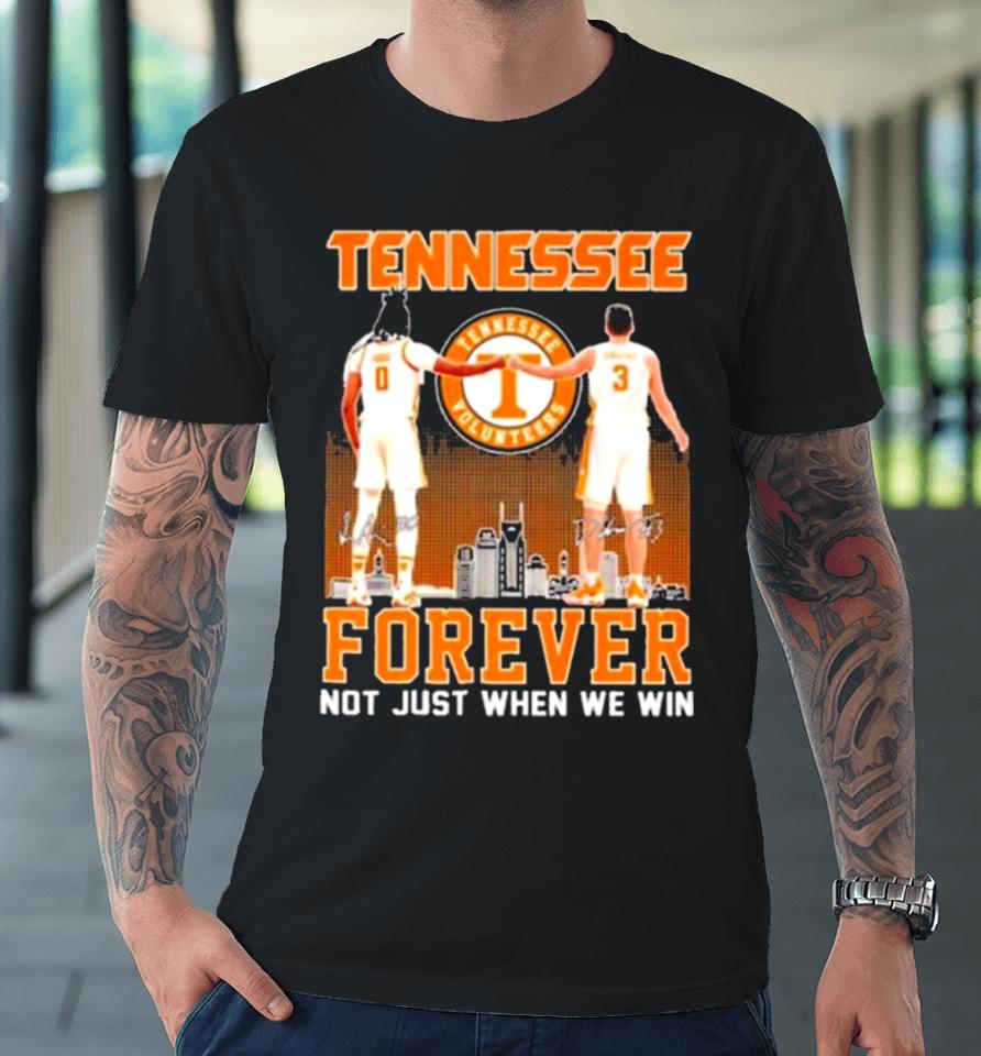 Tennessee Forever Not Just When We Win Famous Player Signatures Skyline Premium T-Shirt