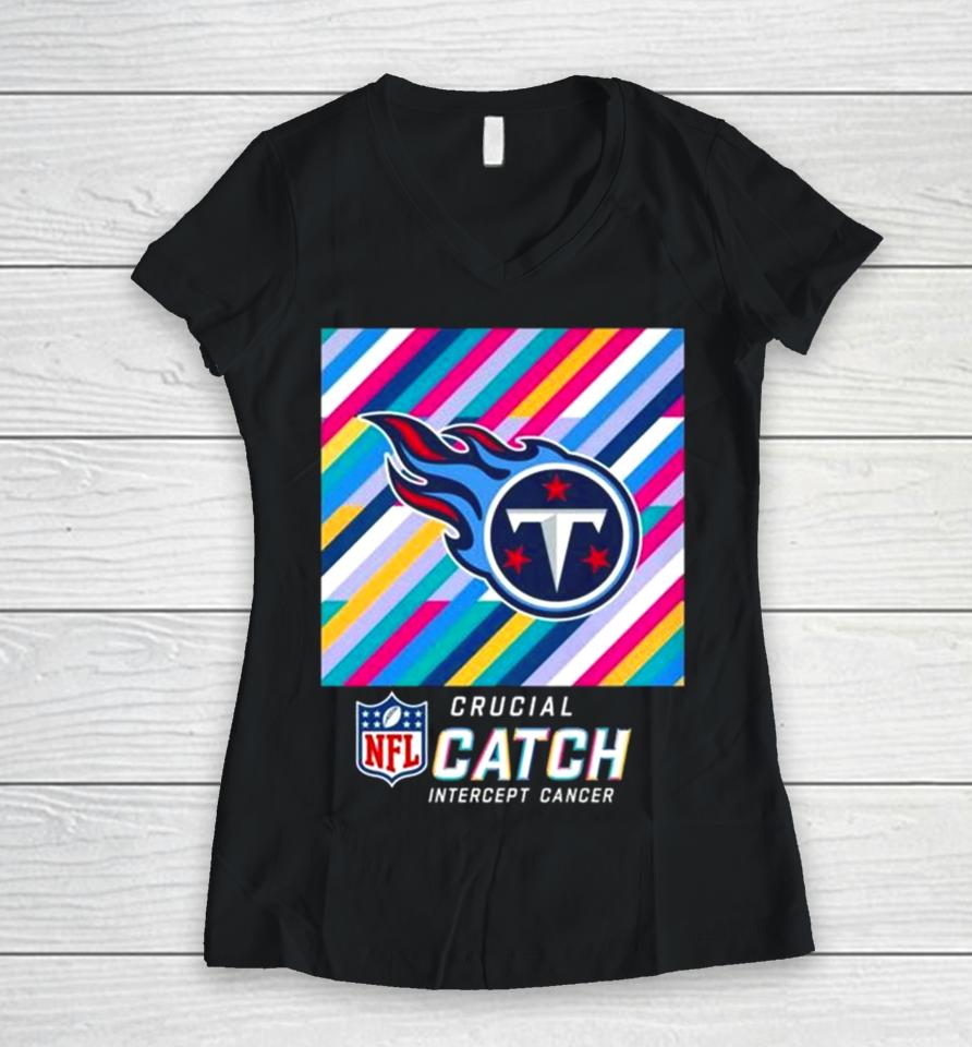 Tennessee Titans Nfl Crucial Catch Intercept Cancer Women V-Neck T-Shirt