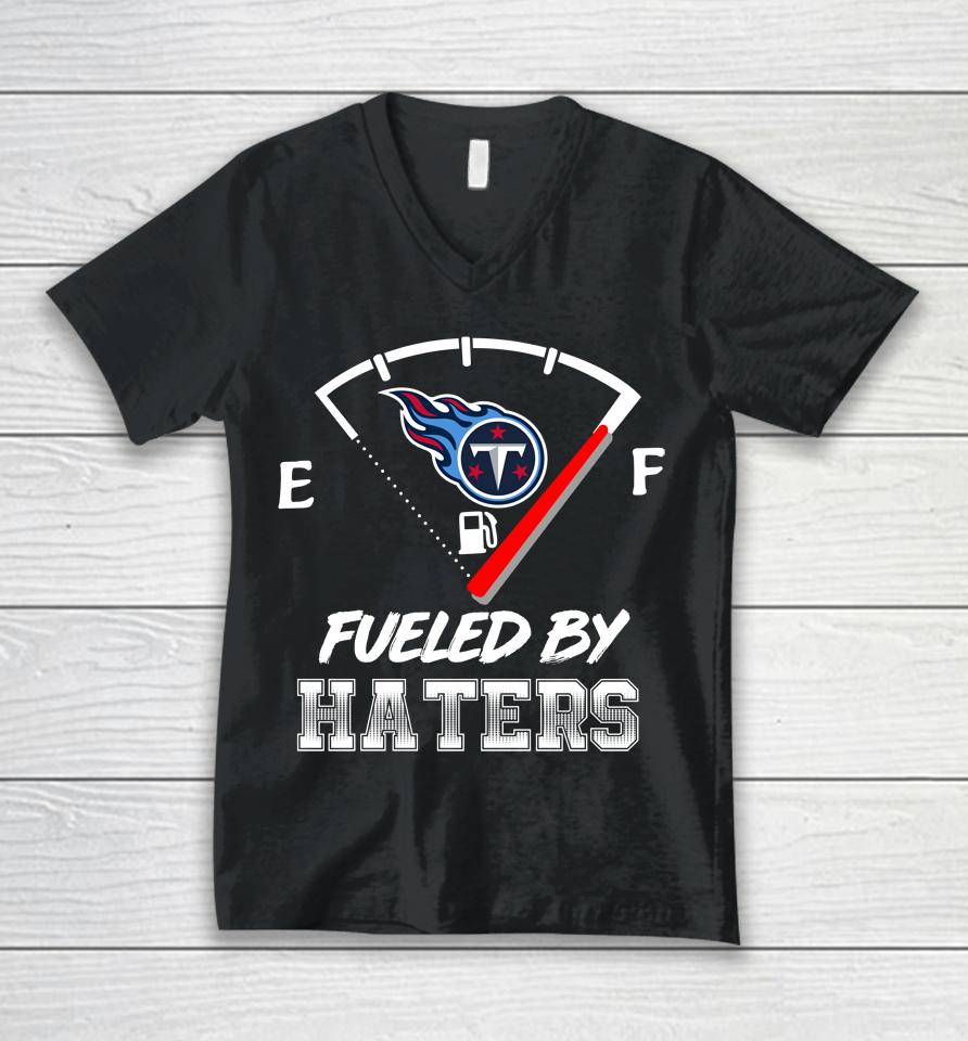 Tennessee Titans Nfl Football Fueled By Haters Sports Unisex V-Neck T-Shirt