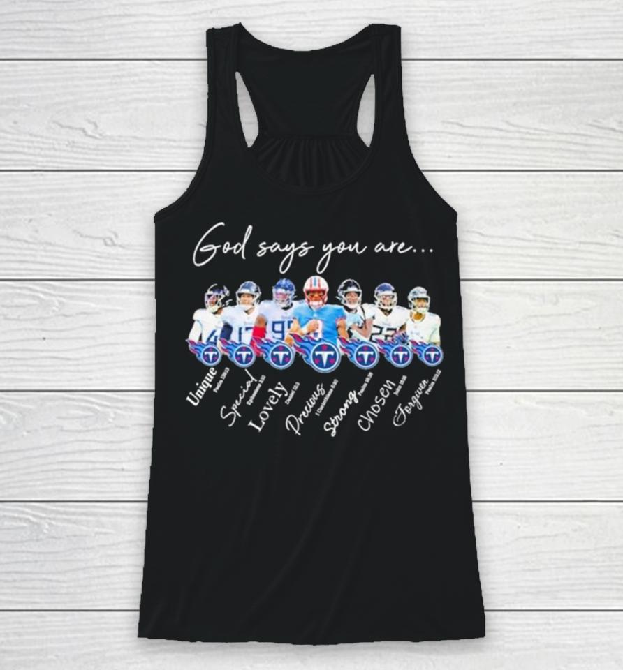 Tennessee Titans Nfl God Says You Are Unique Special Lovely Precious Strong Chosen Forgiven Racerback Tank