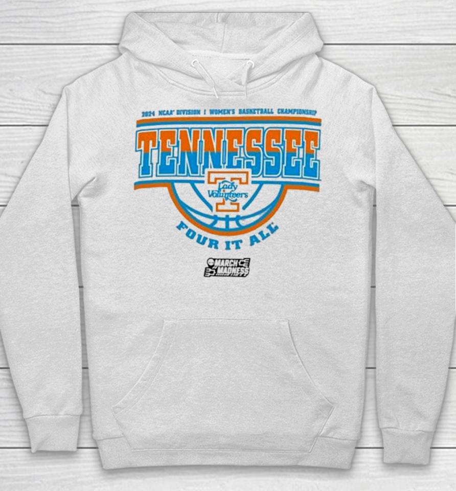 Tennessee Volunteers 2024 Ncaa Division I Women’s Basketball Championship Four It All Hoodie
