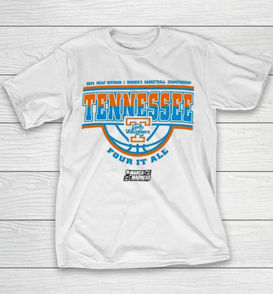 Tennessee Volunteers 2024 Ncaa Division I Women’s Basketball Championship Four It All Youth T-Shirt