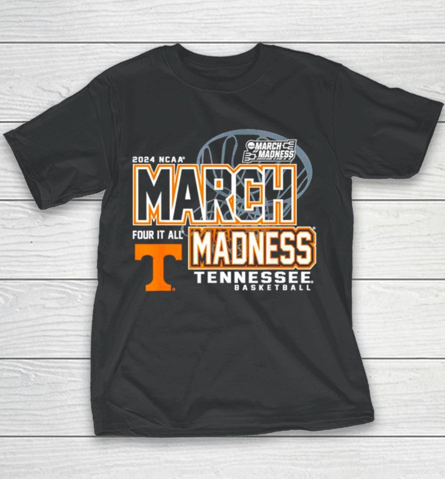 Tennessee Volunteers 2024 Ncaa Women’s Basketball March Madness Four It All Youth T-Shirt