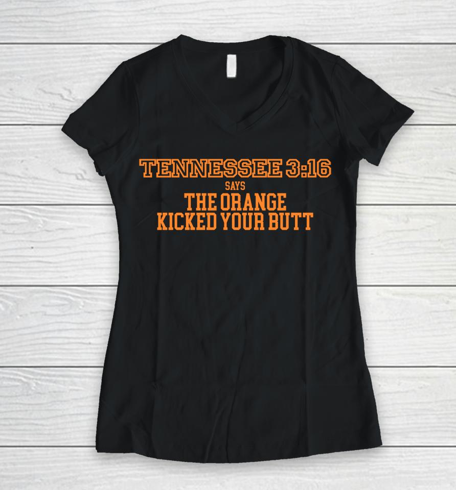 Tennessee Volunteers 3 16 Says The Orange Kicked Your Butt Women V-Neck T-Shirt