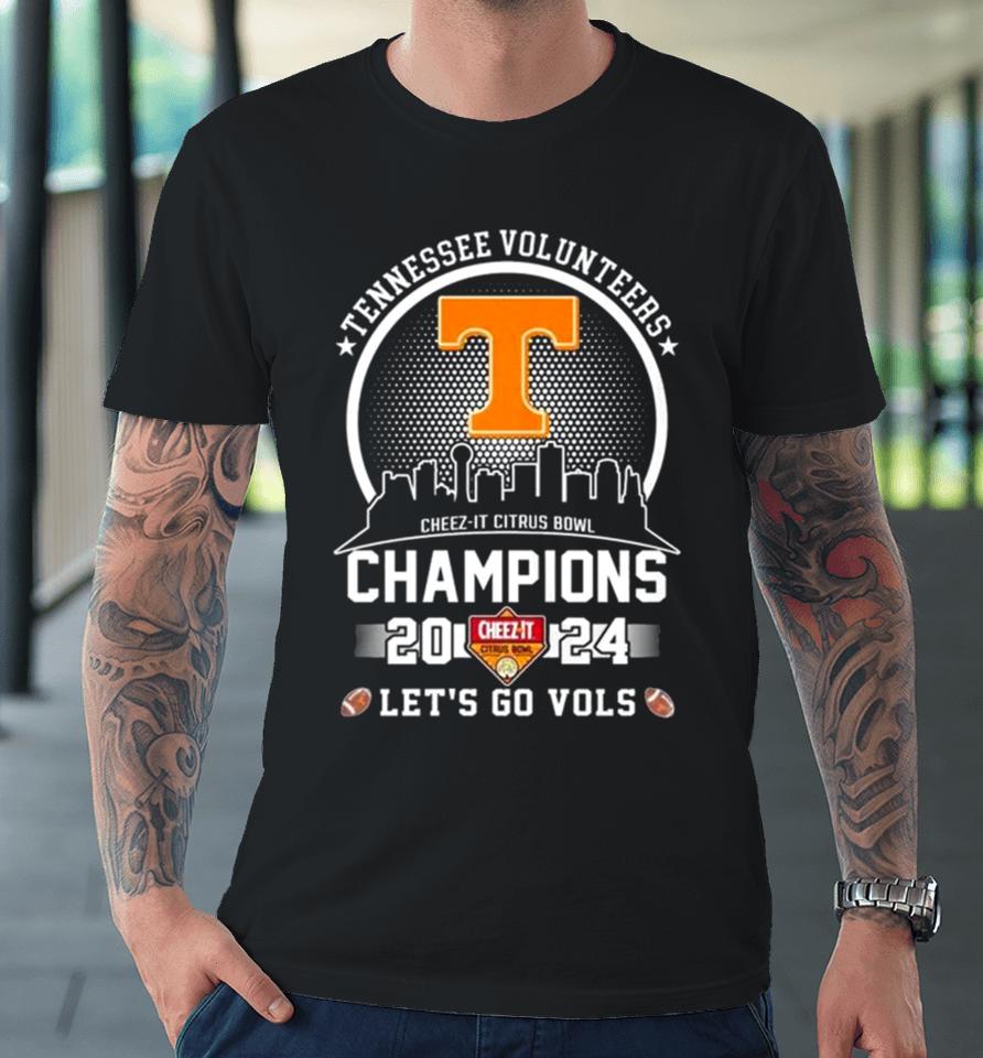 Tennessee Volunteers City Skyline 2024 Cheez It Citrus Bowl Champions Let’s Go Vols Premium T-Shirt