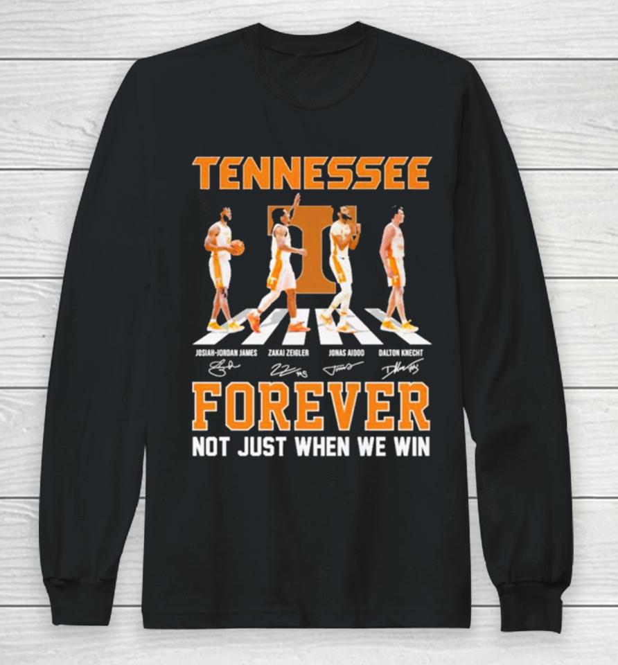 Tennessee Volunteers Men’s Basketball Abbey Road Forever Not Just When We Win Signatures Long Sleeve T-Shirt