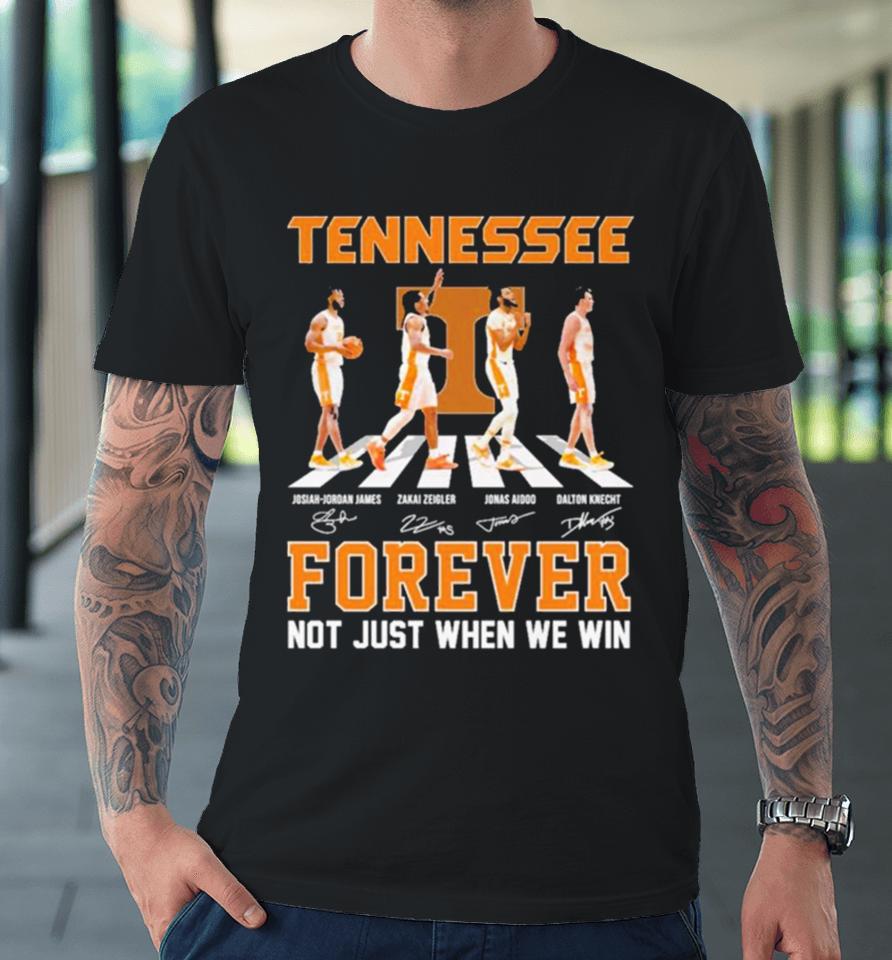 Tennessee Volunteers Men’s Basketball Abbey Road Forever Not Just When We Win Signatures Premium T-Shirt