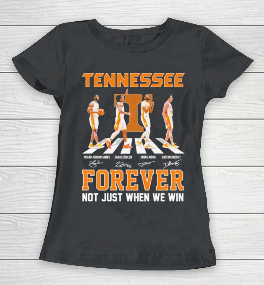 Tennessee Volunteers Men’s Basketball Abbey Road Forever Not Just When We Win Signatures Women T-Shirt