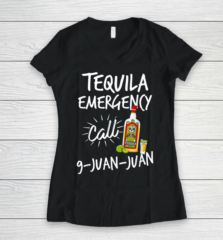 Tequila Emergency Call 9 Juan Juan Women V-Neck T-Shirt