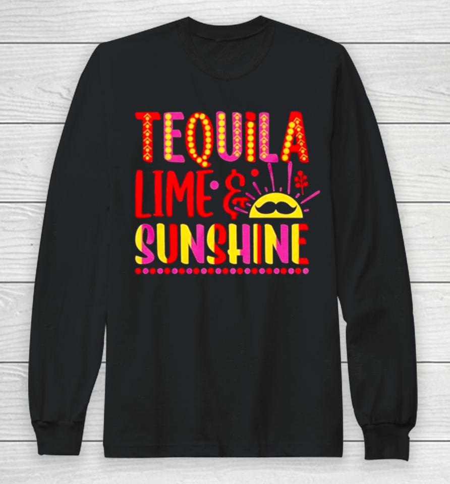 Tequila Lime And Sunshine Cinco De Mayo Long Sleeve T-Shirt