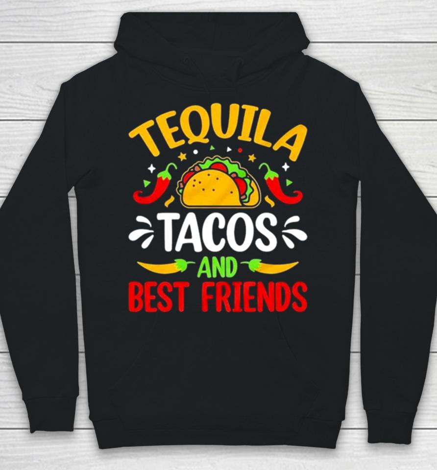 Tequila Tacos And Best Friends Cinco De Mayo Hoodie