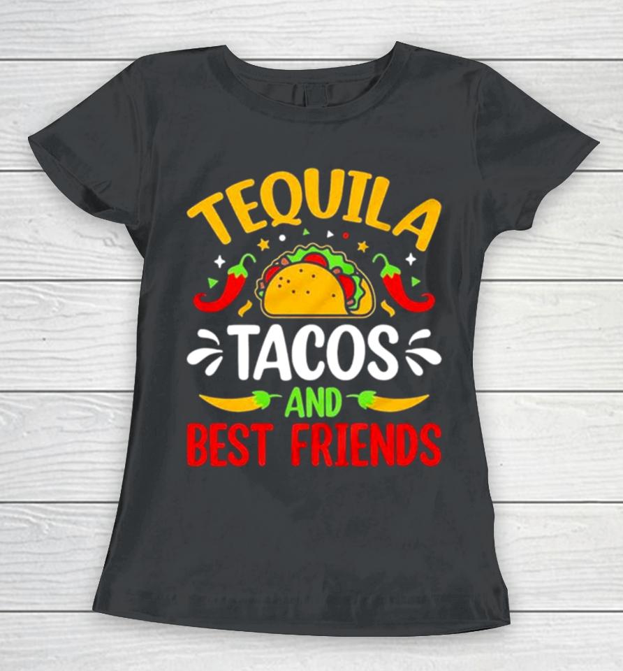 Tequila Tacos And Best Friends Cinco De Mayo Women T-Shirt