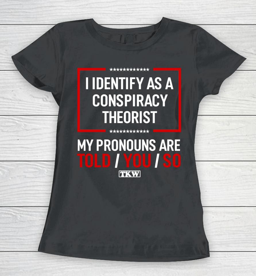 Terrence Williams I Identify As A Conspiracy Theorist Women T-Shirt