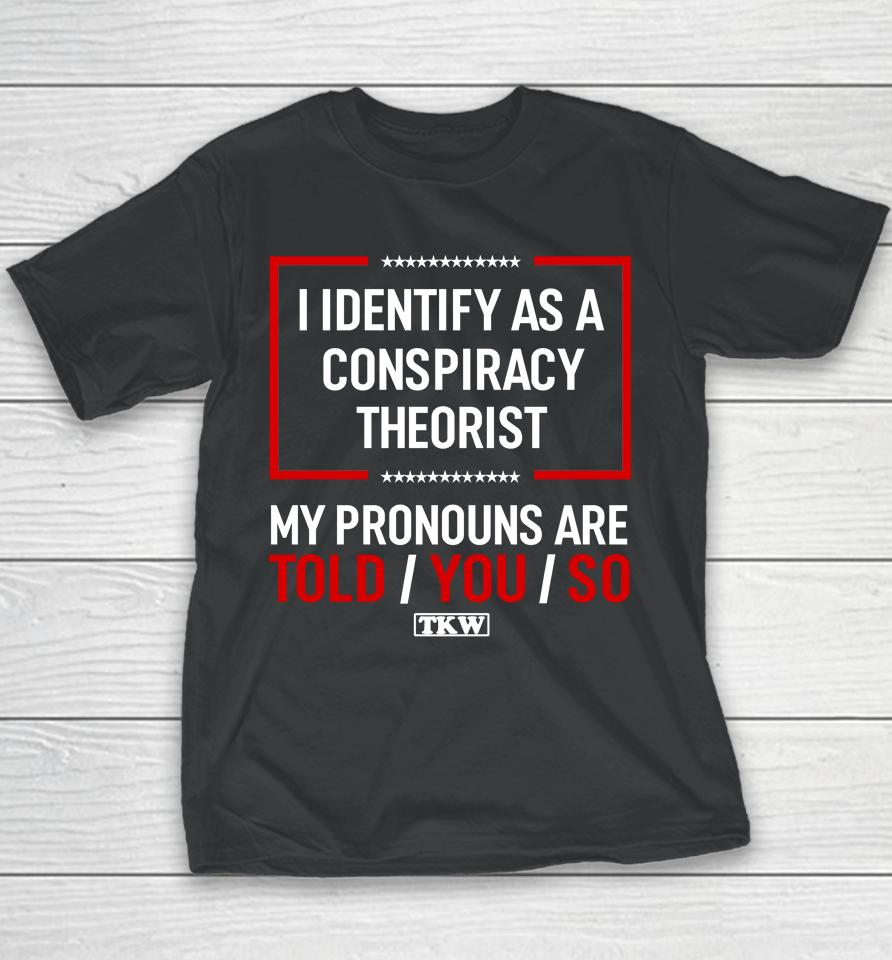 Terrence Williams I Identify As A Conspiracy Theorist Youth T-Shirt