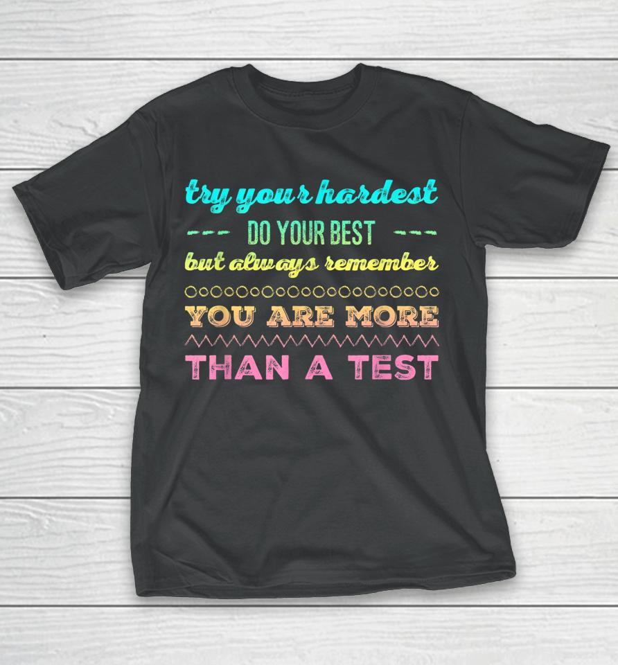 Test Day For Students Do Your Best T-Shirt