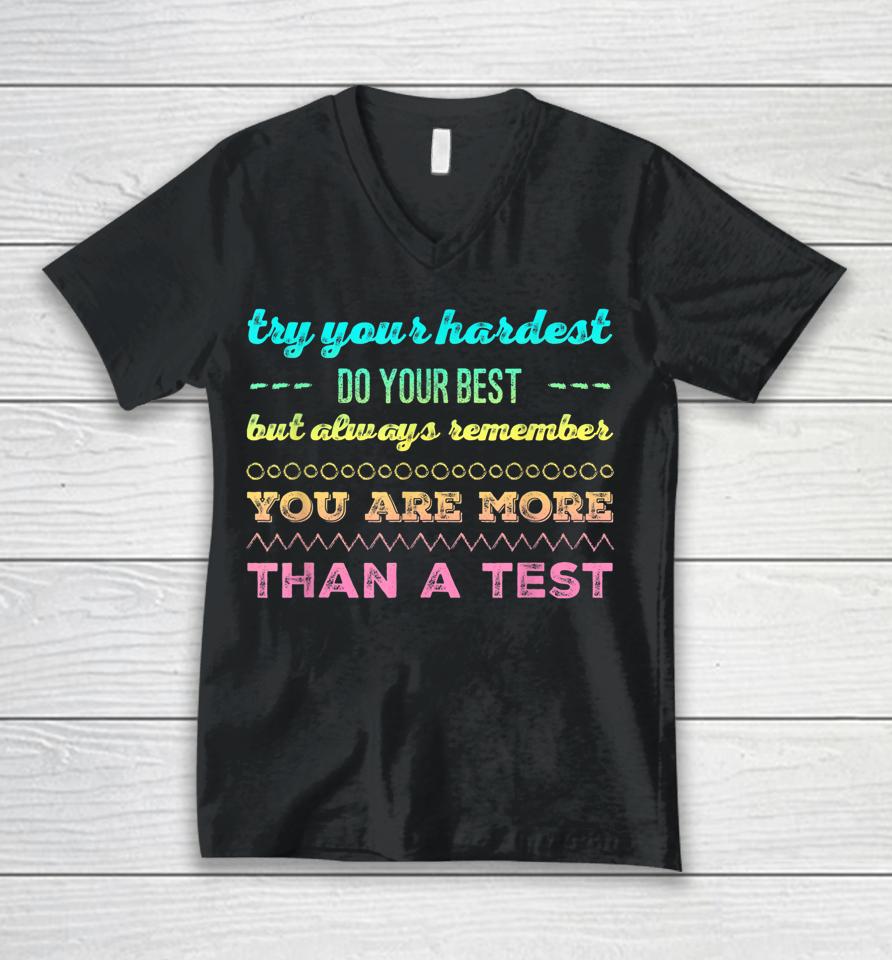 Test Day For Students Do Your Best Unisex V-Neck T-Shirt
