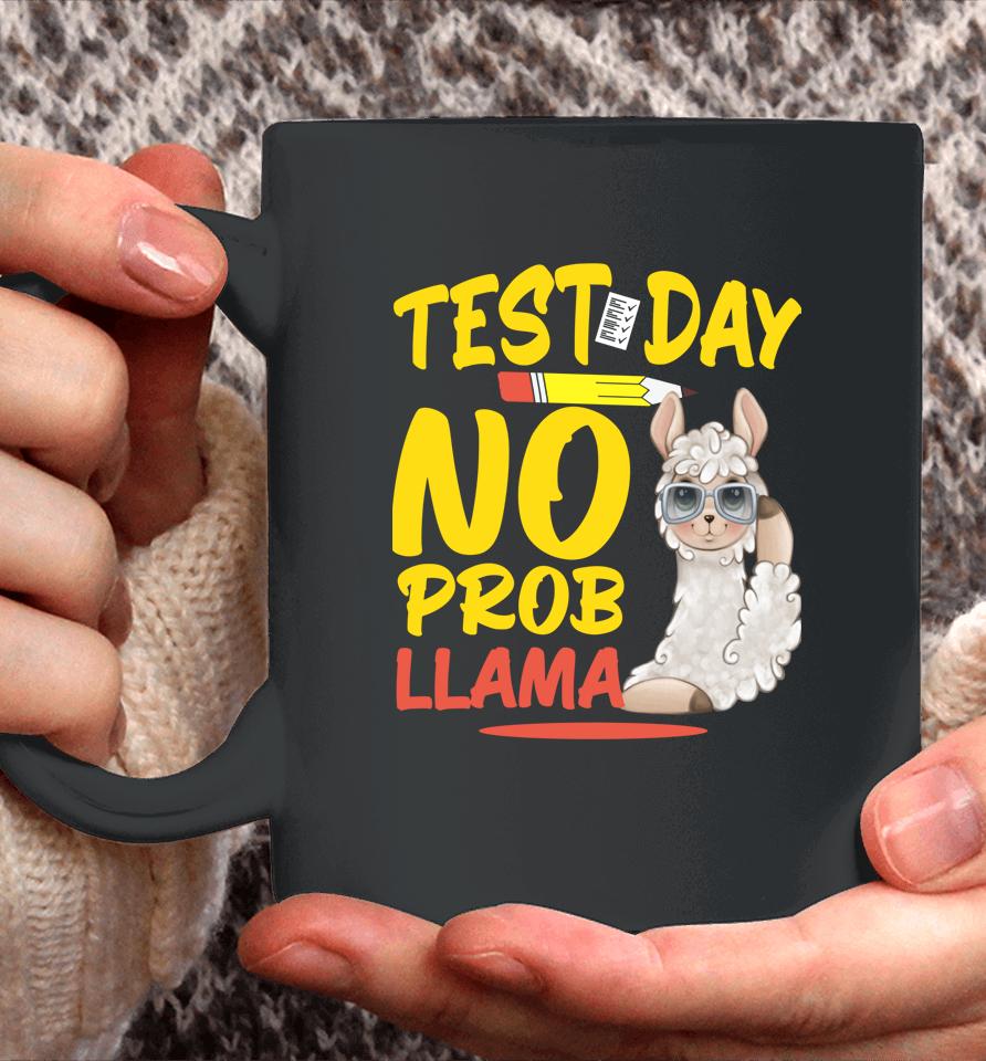 Test Day No Prob-Llama Llama Teacher &Amp; Student Testing Day Coffee Mug