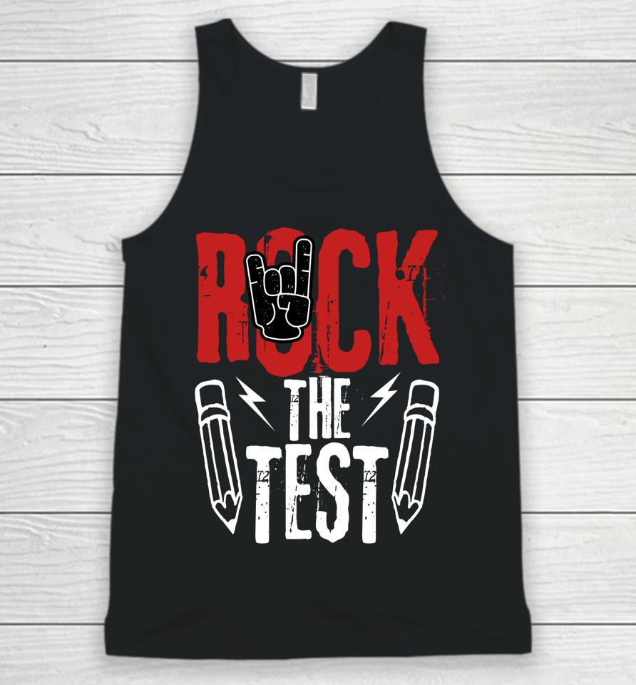 Test Day Rock The Funny Metal Teacher Student Testing Exam Unisex Tank Top