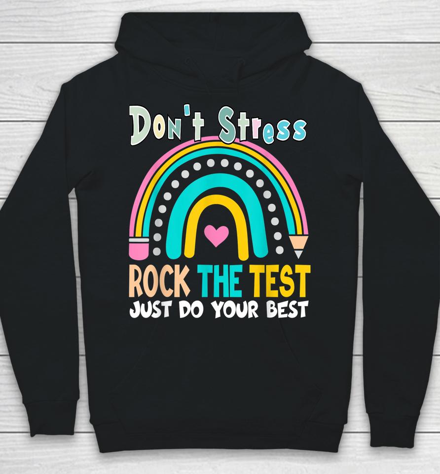 Test Day Rock The Test Teacher Testing Day Rainbow Teacher Hoodie