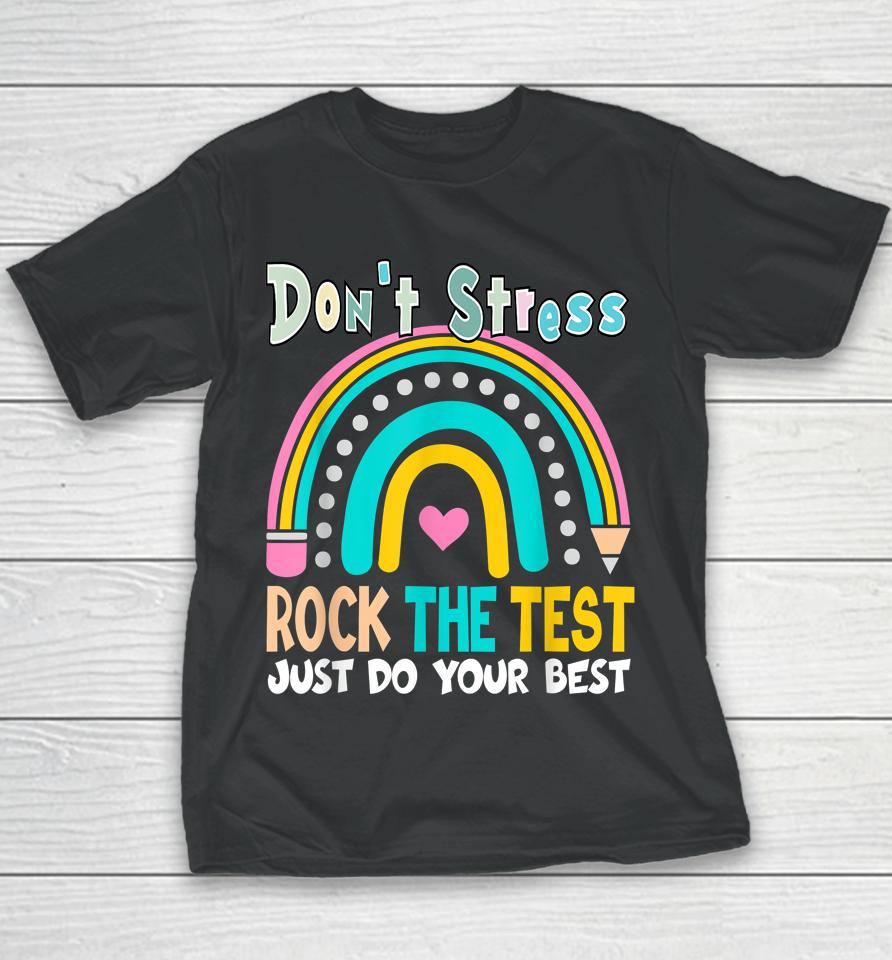 Test Day Rock The Test Teacher Testing Day Rainbow Teacher Youth T-Shirt