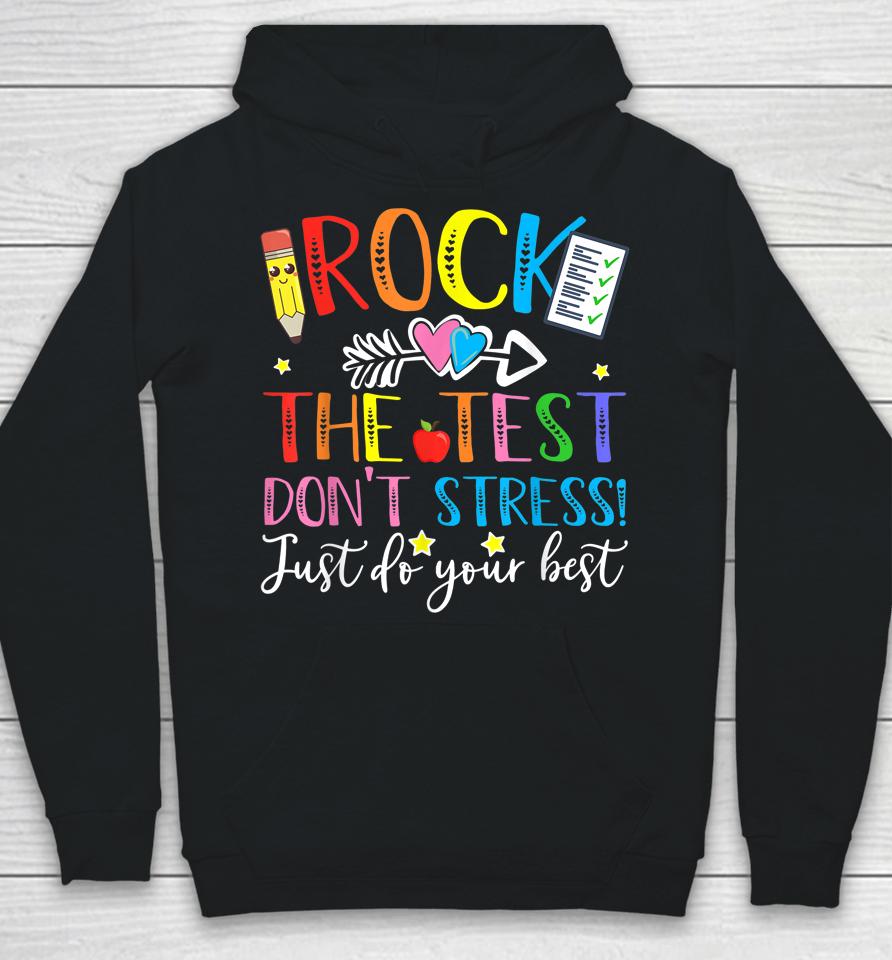 Test Day Rock The Test Teacher Testing Day Hoodie