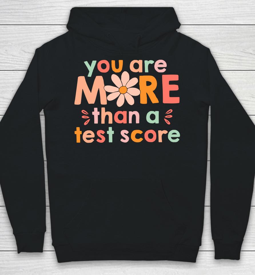 Test Day Teacher Shirt You Are More Than A Test Score Kids Hoodie