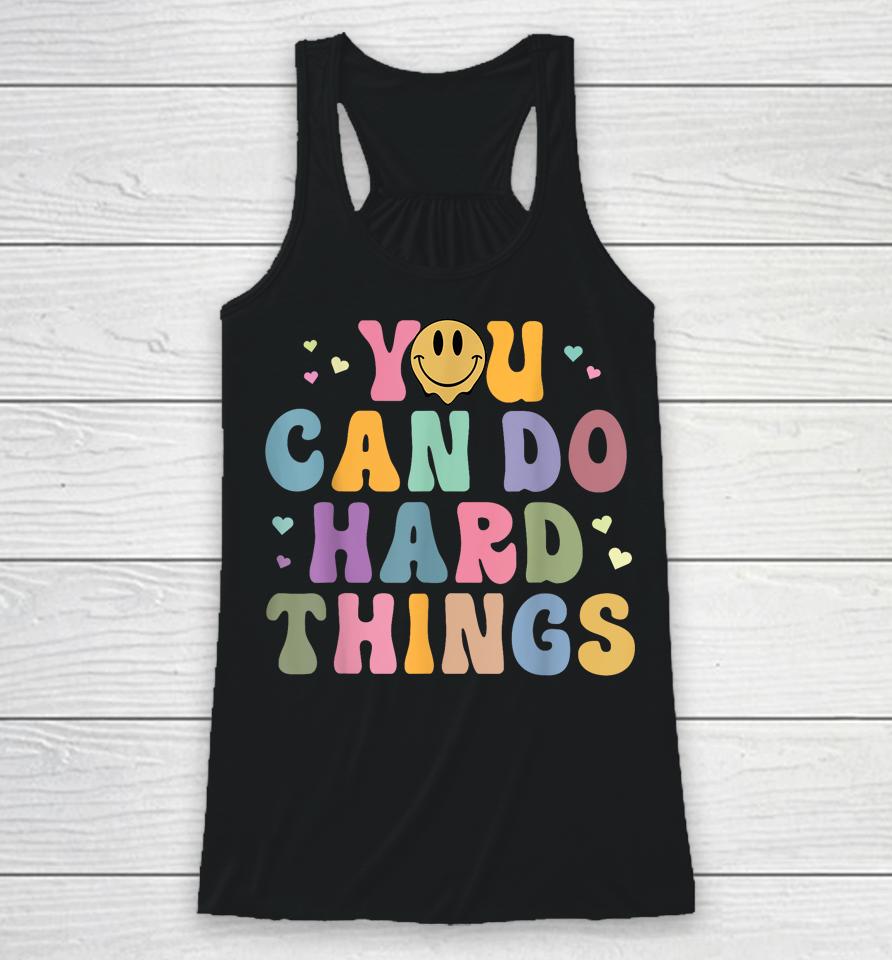Test Day Teacher Testing You Can Do Hard Things Racerback Tank