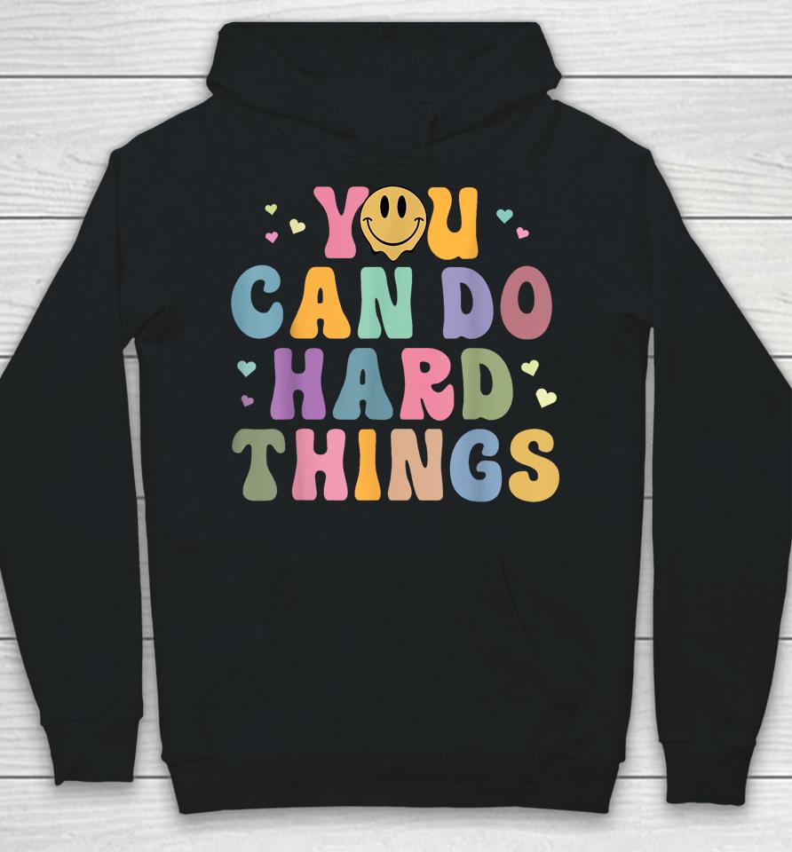Test Day Teacher Testing You Can Do Hard Things Hoodie