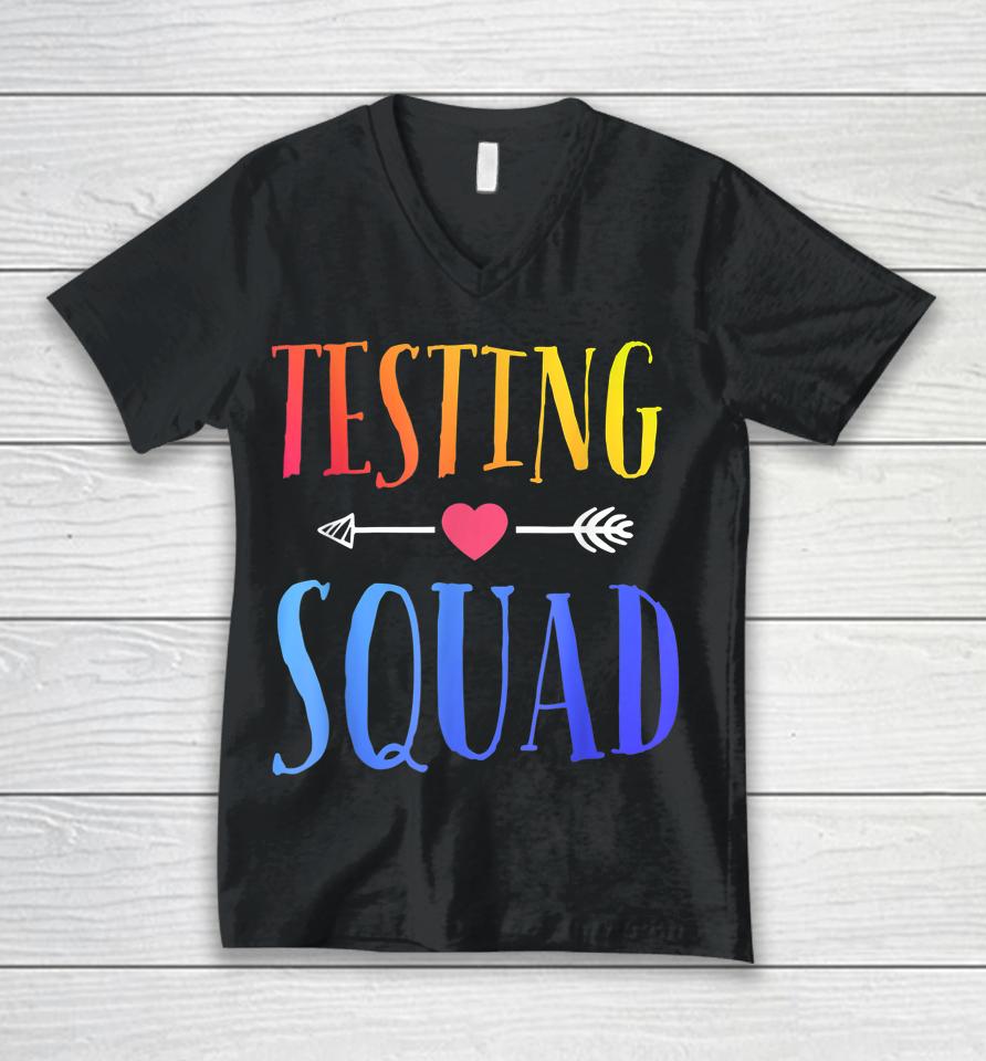 Testing Squad Funny Test Day Graduation Teacher Unisex V-Neck T-Shirt