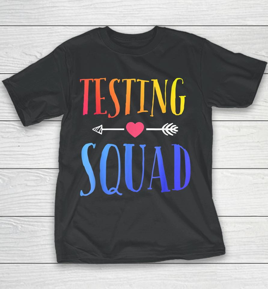 Testing Squad Funny Test Day Graduation Teacher Youth T-Shirt