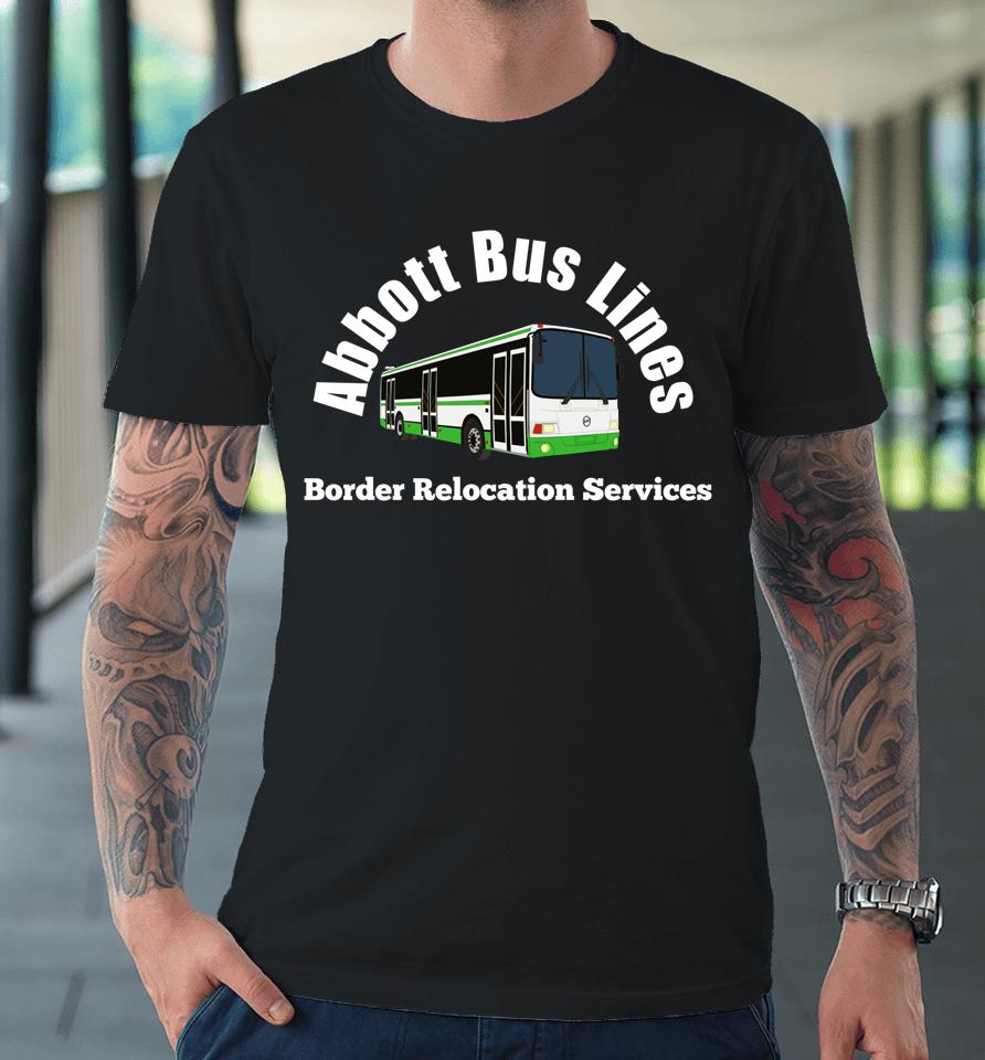 Texas Abbott Bus Lines - Border Relocation Services Premium T-Shirt