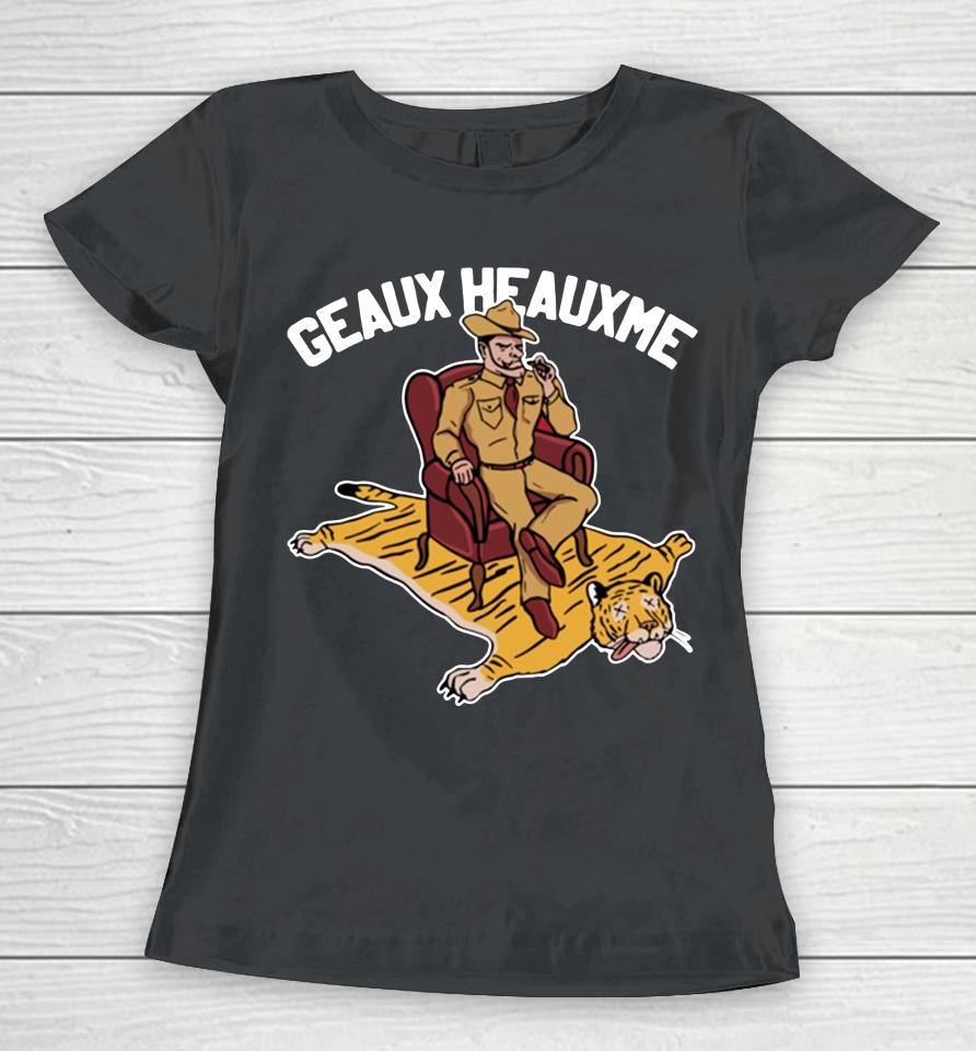 Texas Am Aggies Beat Lsu Tigers Geaux Heauxme Women T-Shirt