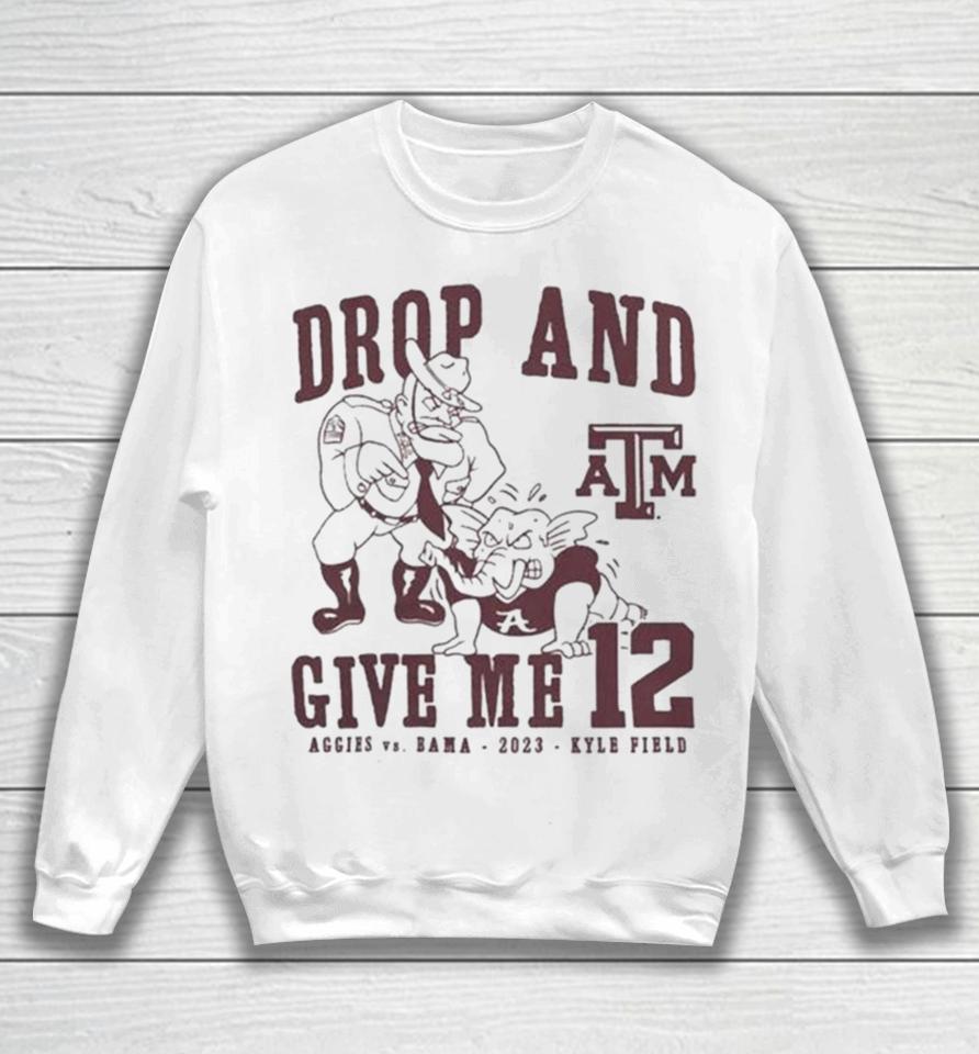 Texas A&Amp;M Aggies Drop And Give Me 12 Logo Sweatshirt