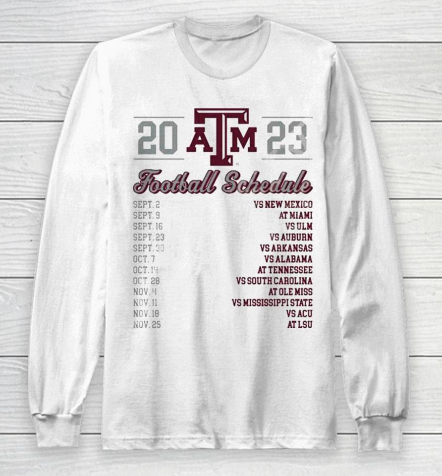 Texas A&Amp;M Aggies Football Schedule 2023 Long Sleeve T-Shirt