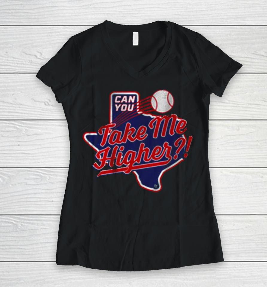 Texas Baseball Can You Take Me Higher Women V-Neck T-Shirt