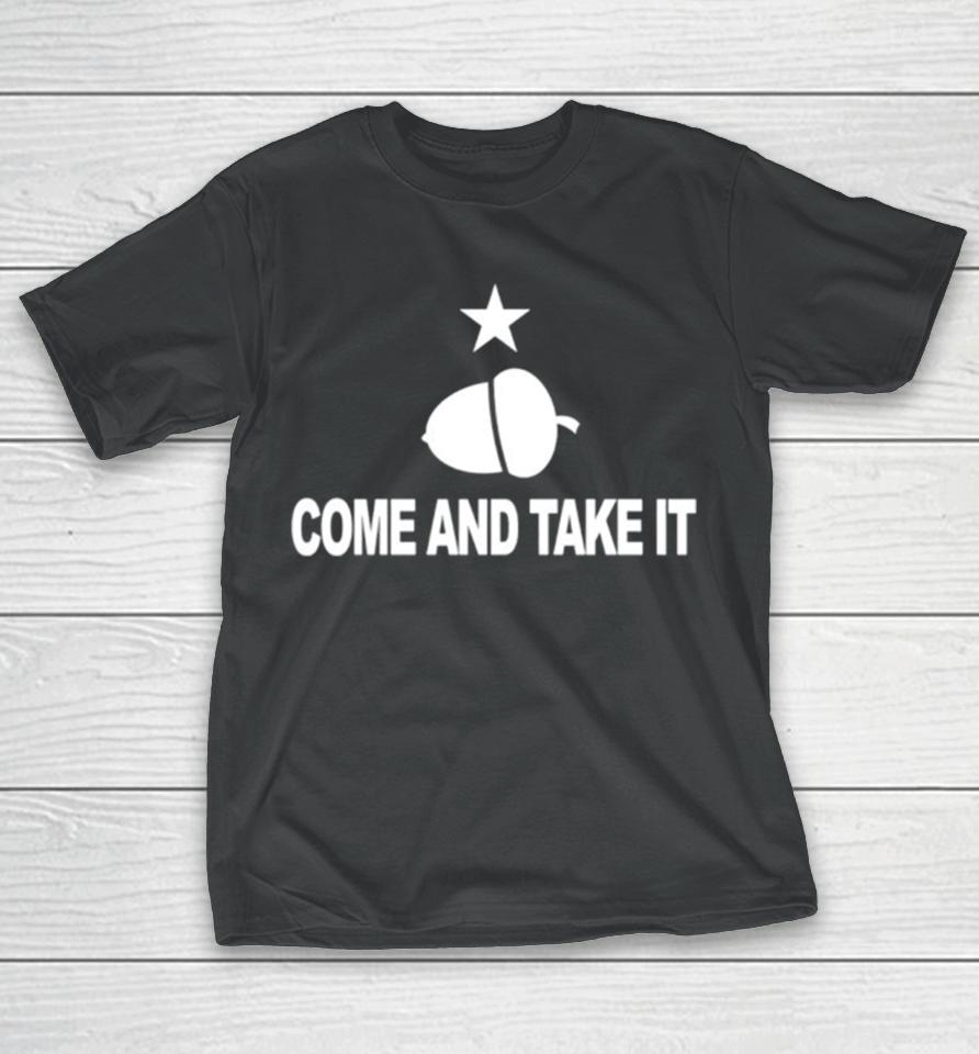 Texas Come And Take It Acorn T-Shirt