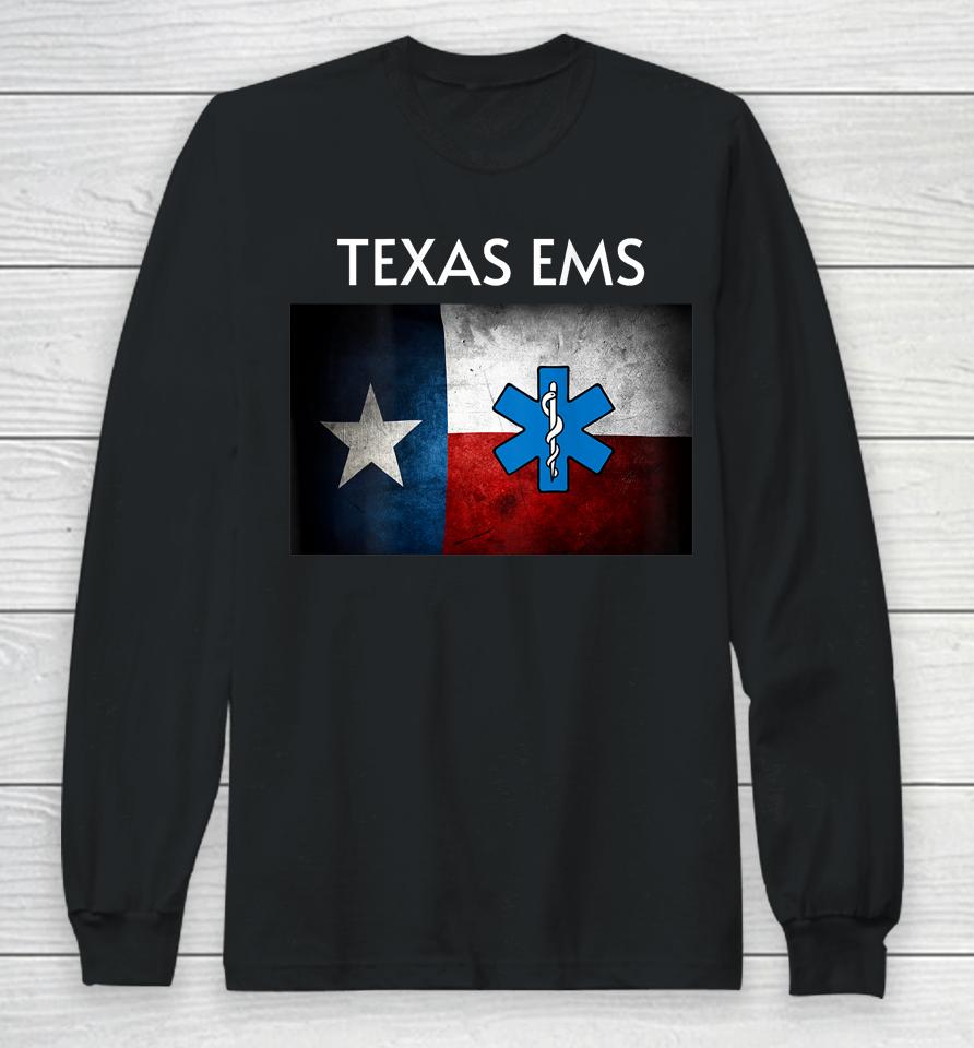 Texas Ems Paramedic Emt Ambulance Crew Fire Rescue Long Sleeve T-Shirt