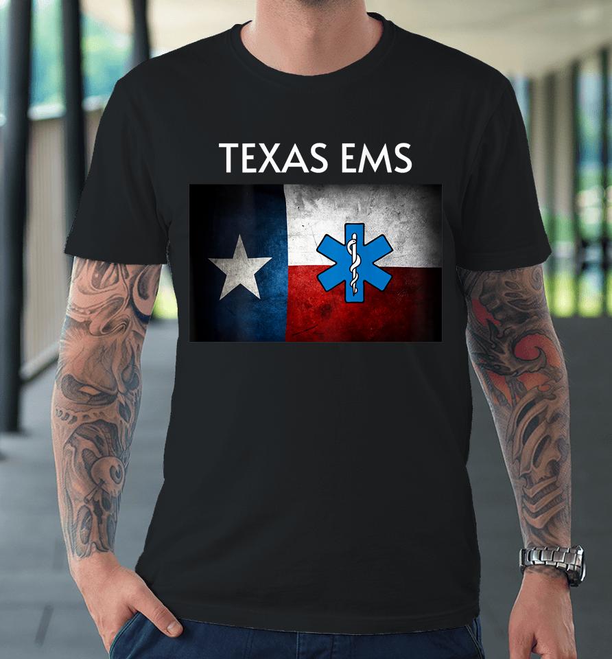 Texas Ems Paramedic Emt Ambulance Crew Fire Rescue Premium T-Shirt