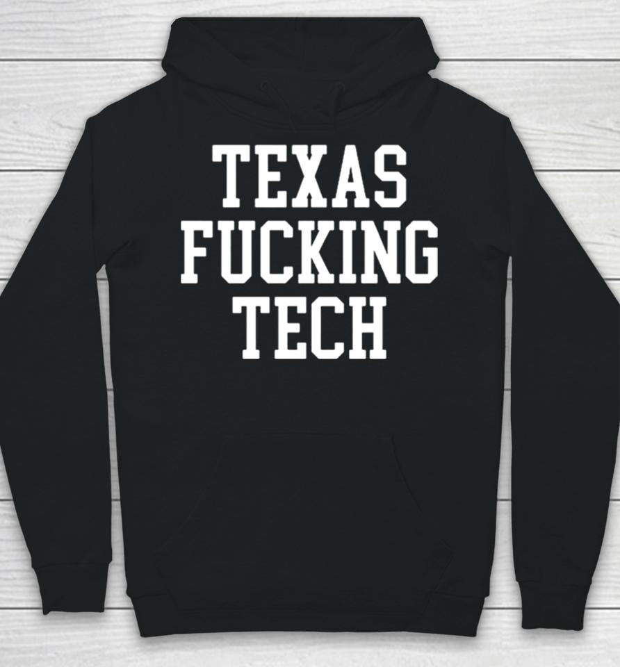 Texas Fucking Tech Hoodie